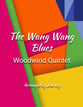 The Wang Wang Blues for Woodwind Quintet P.O.D. cover